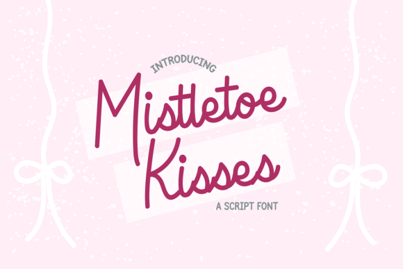 Mistletoe Kisses: A Festive Script for Holiday Design